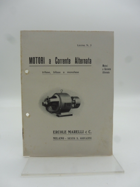 Motori a corrente alternata trifase, bifase e monofase Ercole Marelli & C. Listino n. 3